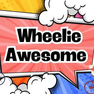 Wheelie Awesome