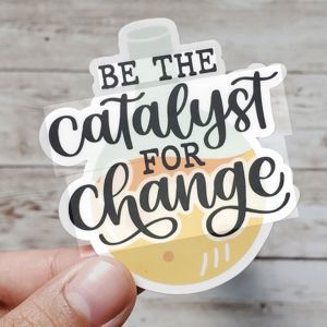 Change Catalyst